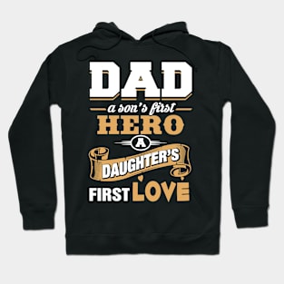 Dad The Hero The First Love Hoodie